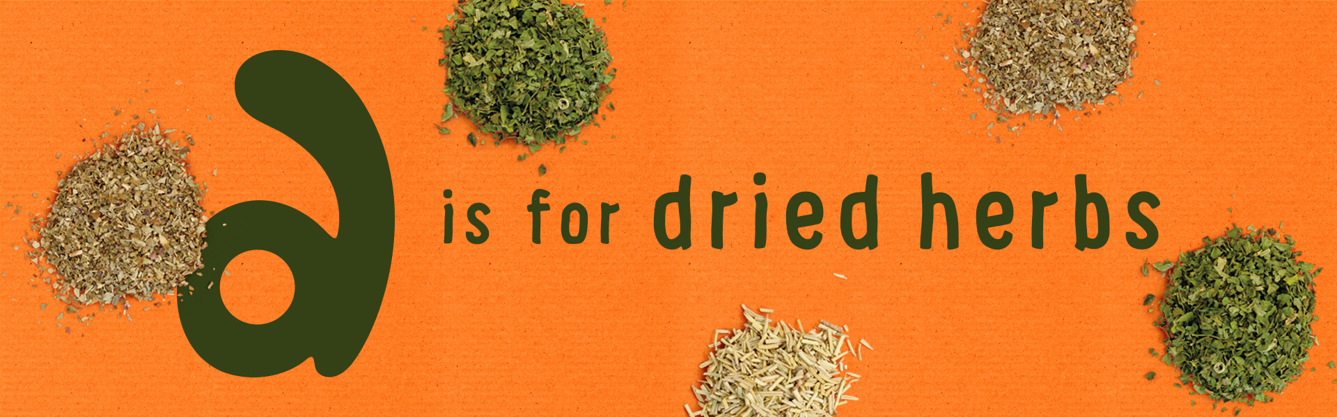 Organix d is for dried herbs